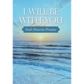 I Will Be with You: God's Favorite Promise