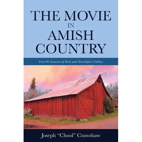 The Movie in Amish Country: Fourth Season of Bed and Breakfast Fables