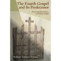 The Fourth Gospel and Its Predecessor: From Narrative Source to Present Gospel