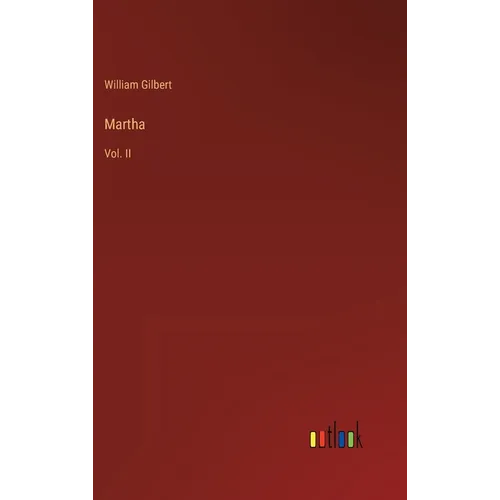 Martha: Vol. II