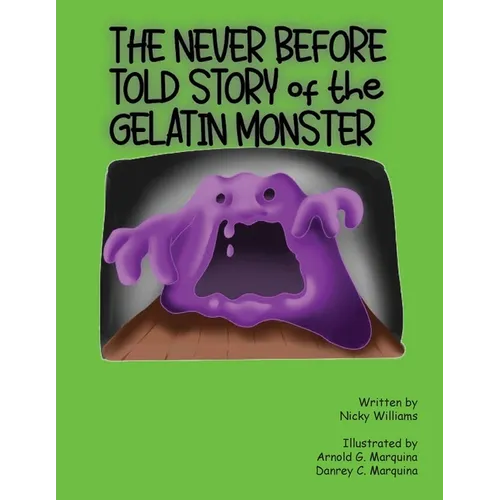 The Never Before Told Story of the Gelatin Monster