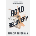 Road to Recovery: A Journey of Physical and Emotional Healing