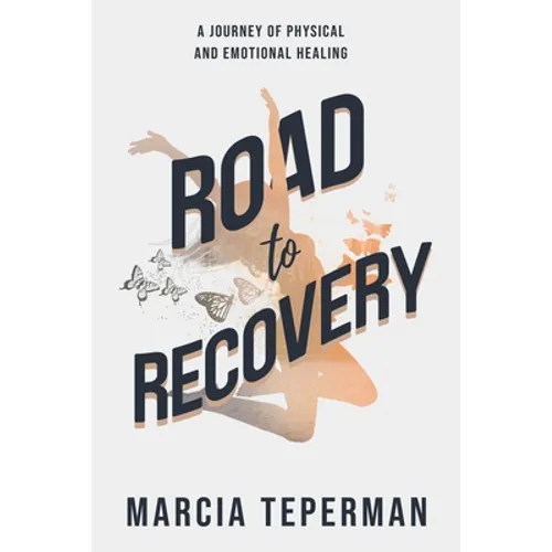 Road to Recovery: A Journey of Physical and Emotional Healing