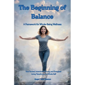 RISE The Beginning of Balance: How Rooted, Intentional, Strong, and Energized Living Transforms the Whole Self-A Framework for Whole-Being Wellness