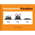 Homophones Visualized: (Book Lover Gift, Nerdy Word and Wordplay Book)