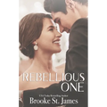 Rebellious One: A Romance