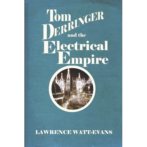 Tom Derringer and the Electrical Empire