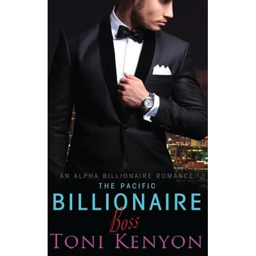 The Pacific Billionaire Boss: An Alpha Billionaire Romance
