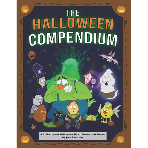 The Halloween Compendium: A Collection of Halloween Short Stories and Poems