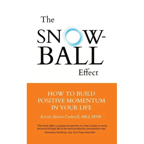 The Snowball Effect: How to Build Positive Momentum in Your Life