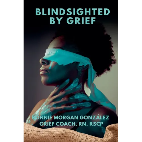 Blindsighted by Grief