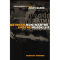 Between Montmartre and the Mudd Club: Popular Music and the Avant-Garde