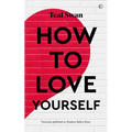 How to Love Yourself