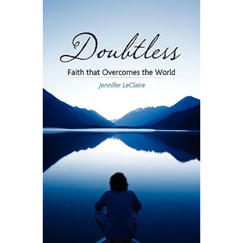 Doubtless: Faith That Overcomes the World