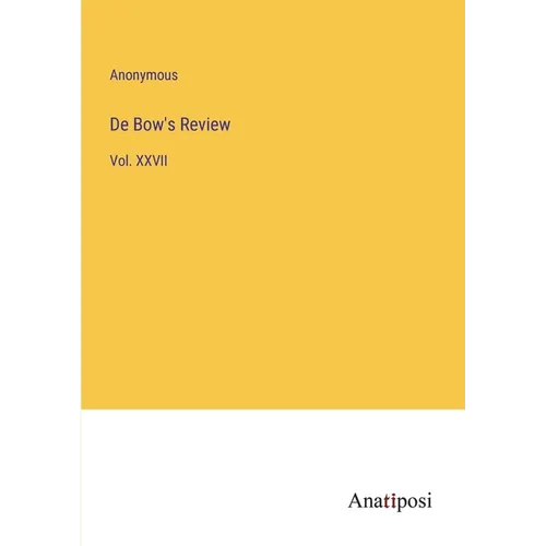 De Bow's Review: Vol. XXVII