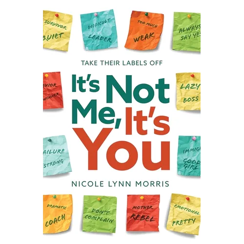 It's Not Me, It's You: Take Their Labels Off - Paperback