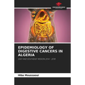 Epidemiology of Digestive Cancers in Algeria