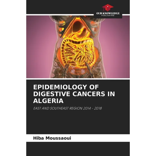 Epidemiology of Digestive Cancers in Algeria