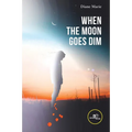 When the Moon Goes Dim