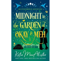 Midnight in the Garden of Okay and Meh