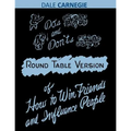 Do's and Don'ts of How to Win Friends and Influence People