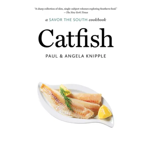 Catfish: A Savor the South Cookbook