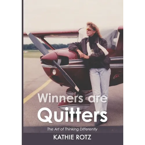 Winners are Quitters: The Art of Thinking Differently