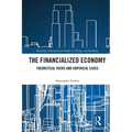 The Financialized Economy: Theoretical Views and Empirical Cases