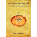 Life's Recipe for a Rich Soul - With the Help of the Law of Attraction