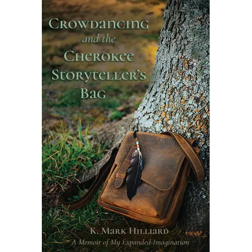 Crowdancing and the Cherokee Storyteller's Bag