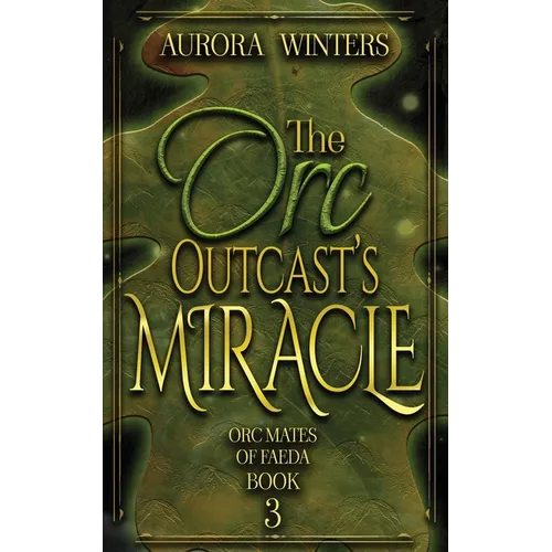 The Orc Outcast's Miracle