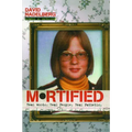 Mortified: Real Words. Real People. Real Pathetic.