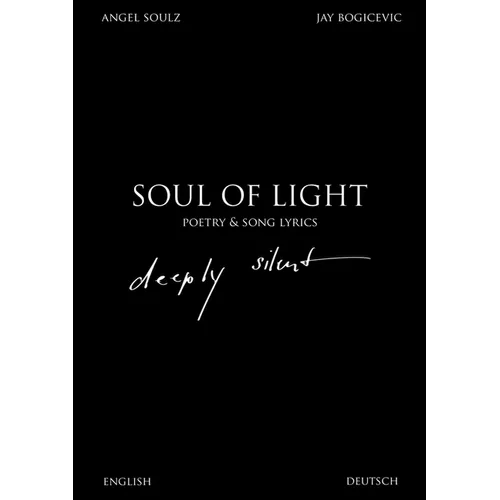 Soul Of Light Poetry & Song Lyrics: deeply silent