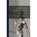 Justice and Jurisprudence: An Inquiry Concerning the Constitutional Limitations of the Thirteenth, Fourteenth, and Fifteenth Amendments
