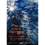 The World Conspires: Weaving Our Energies to Renew the Earth - Paperback