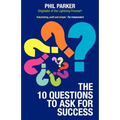 The Ten Questions to Ask for Success