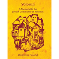 Volomin; a Memorial to the Jewish Community of Volomin (Wolomin, Poland)