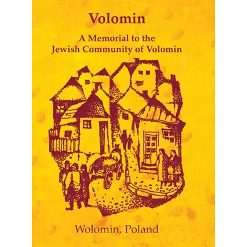 Volomin; a Memorial to the Jewish Community of Volomin (Wolomin, Poland)