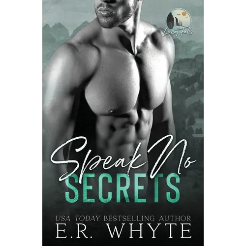 Speak No Secrets: A Small Town Romantic Suspense Novel