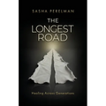 The Longest Road: Healing Across Generations