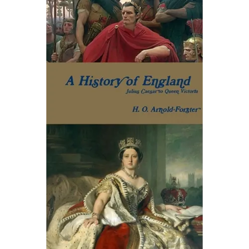 A History of England, Julius Caesar to Queen Victoria