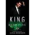 King of Hyde Park: Kings of the Castle Book 8