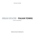 Urban Spaces Italian Towns: a window to the possibilities
