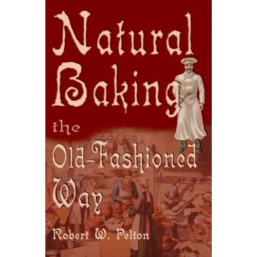 Natural Baking the Old-Fashioned Way