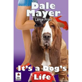 It's a Dog's Life: Large Print