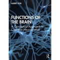 Functions of the Brain: A Conceptual Approach to Cognitive Neuroscience