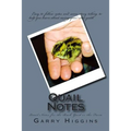 Quail Notes: Quail Notes for the Back yard or the farm