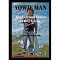 Yowie Man - The Life and Times of Rex Gilroy.