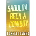 Shoulda Been A Cowboy