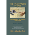 Spirituality of Awe (Revised Edition): Challenges to the Robotic Revolution